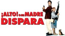 ¡Alto! o mi madre dispara imagen: ¡Alto! o mi madre dispara