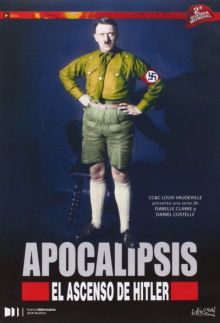 Apocalipsis: el ascenso de Hitler imagen: Apocalipsis: el ascenso de Hitler