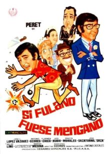 imagen: Cine español: Si fulano fuese mengano