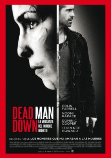 Dead man down (La venganza del hombre muerto) imagen: Dead man down (La venganza del hombre muerto)