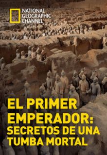 imagen: El primer emperador: Secretos de una tumba mortal