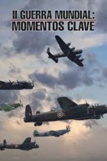 II Guerra Mundial: Momentos clave imagen: II Guerra Mundial: Momentos clave