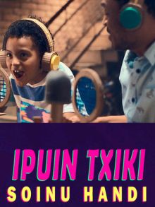 Ipuin Txiki, Soinu Handi imagen: Ipuin Txiki, Soinu Handi