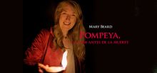Mary Beard: Pompeya, la vida antes de la muerte imagen: Mary Beard: Pompeya, la vida antes de la muerte