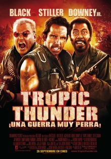 Tropic Thunder. ¡Una guerra muy perra! imagen: Tropic Thunder. ¡Una guerra muy perra!