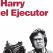 Harry el ejecutor Harry el ejecutor