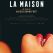 La maison
