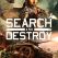 Search and Destroy Search and Destroy