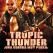 Tropic Thunder. ¡Una guerra muy perra!