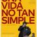 Versión española: Una vida no tan simple
